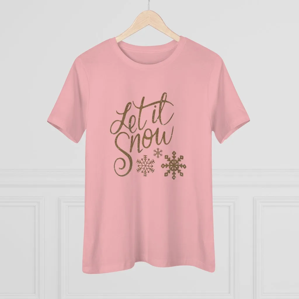 Let It Snow, Women's Premium Tee