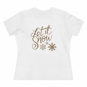 Let It Snow, Women's Premium Tee